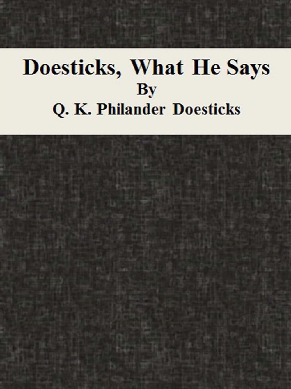 Big bigCover of Doesticks, What He Says