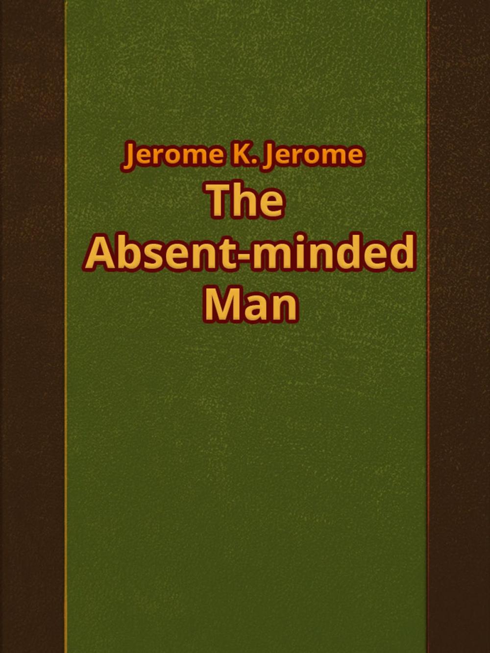 Big bigCover of The Absent-minded Man