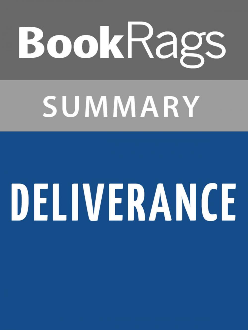 Big bigCover of Deliverance by James Dickey Summary & Study Guide