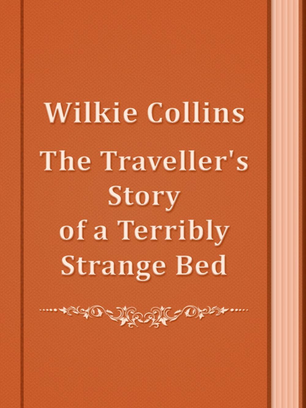 Big bigCover of The Traveller's Story of a Terribly Strange Bed