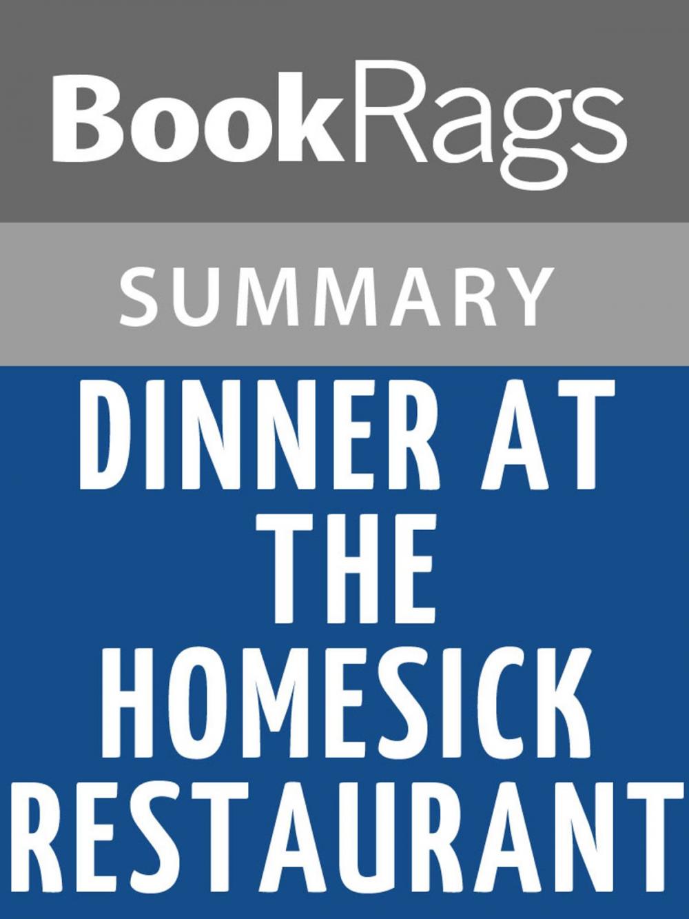 Big bigCover of Dinner at the Homesick Restaurant by Anne Tyler Summary & Study Guide