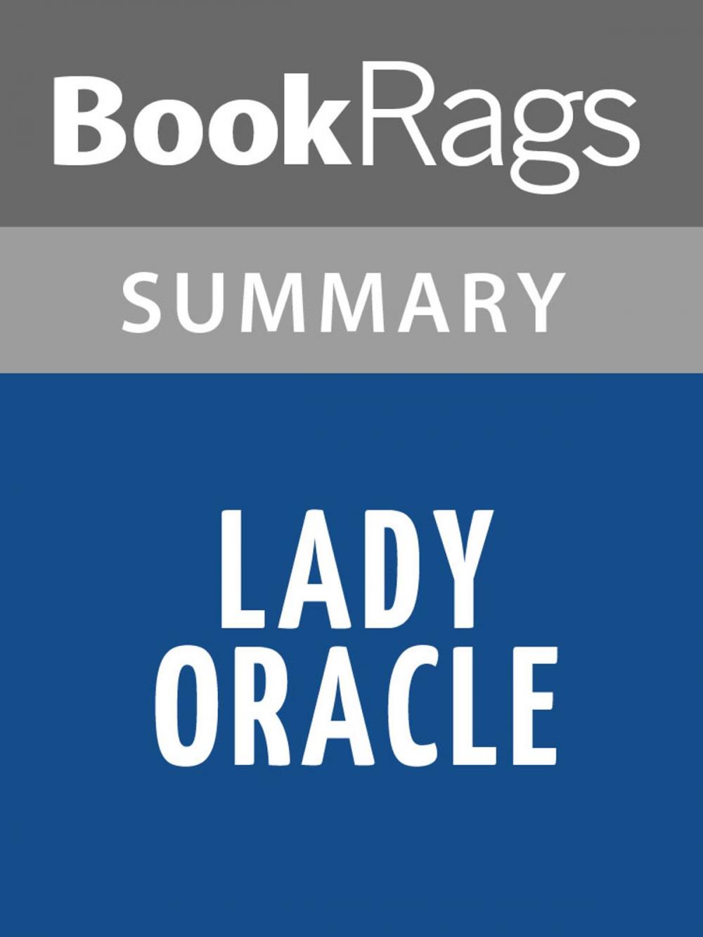 Big bigCover of Lady Oracle by Margaret Atwood Summary & Study Guide