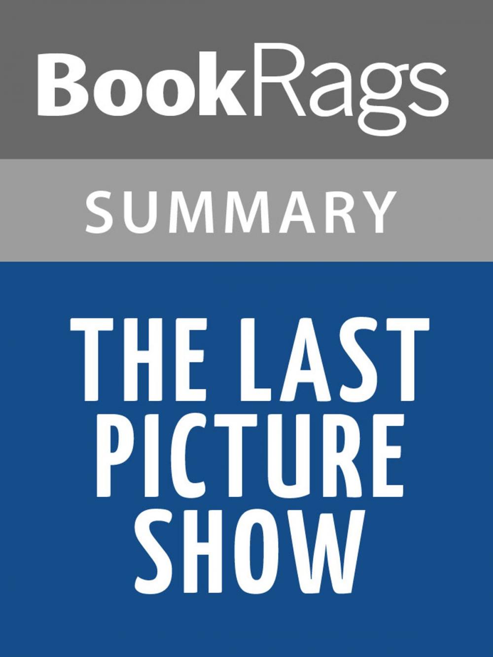 Big bigCover of The Last Picture Show by Larry McMurtry Summary & Study Guide