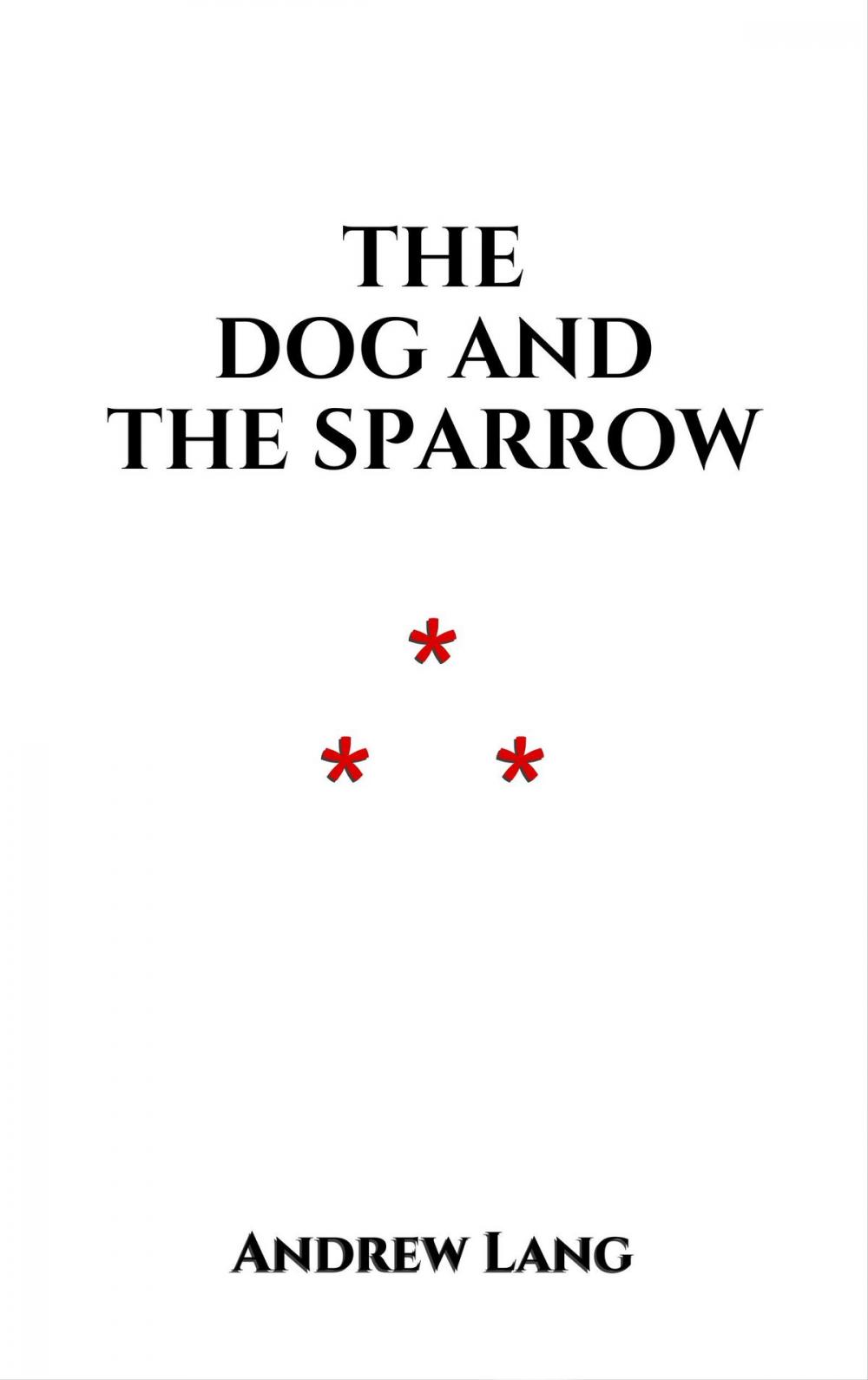 Big bigCover of The Dog and the Sparrow