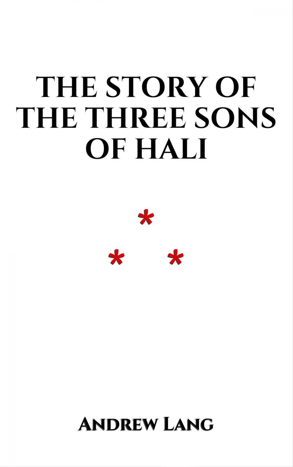 Big bigCover of The Story of the Three Sons of Hali