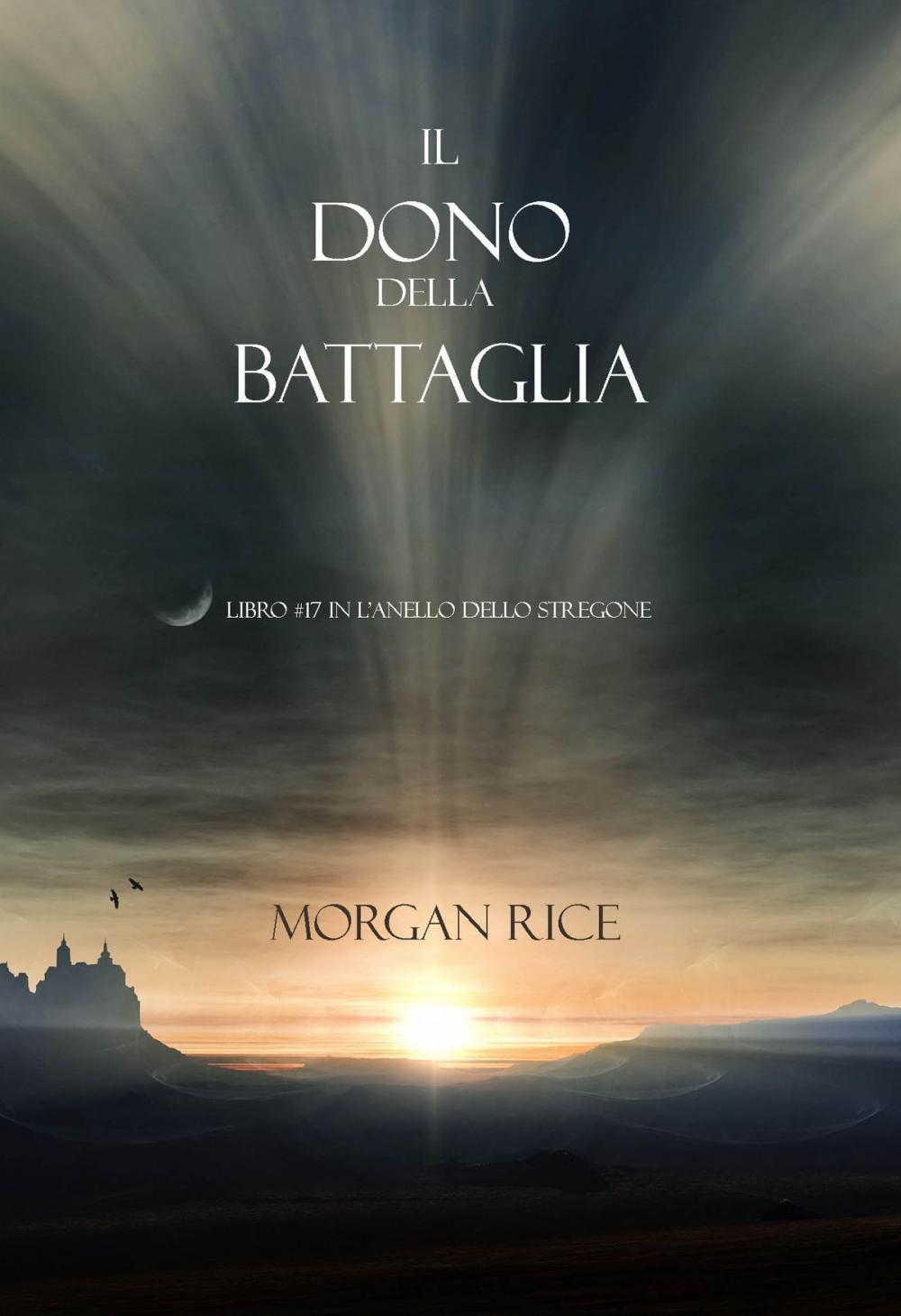 Big bigCover of Il Dono Della Battaglia (Libro #17 In L’anello Dello Stregone)