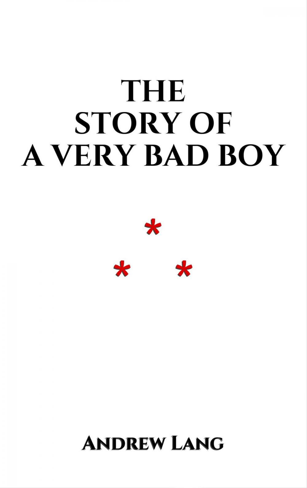 Big bigCover of The Story of a Very Bad Boy