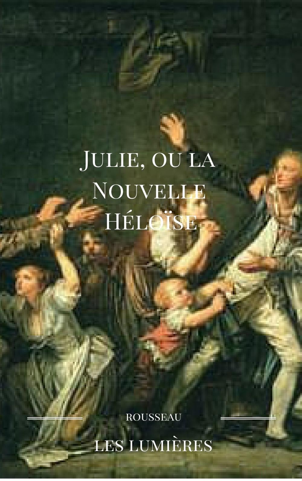 Big bigCover of Julie, ou la Nouvelle Héloïse