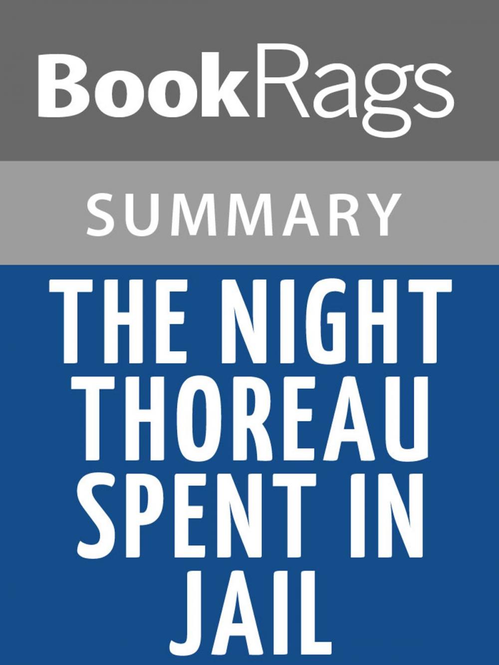 Big bigCover of The Night Thoreau Spent in Jail by Jerome Lawrence Summary & Study Guide