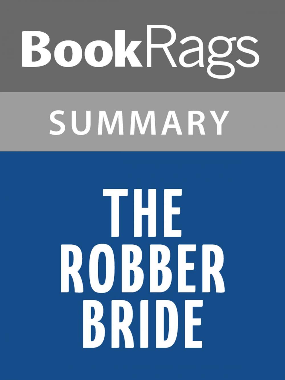 Big bigCover of The Robber Bride by Margaret Atwood Summary & Study Guide