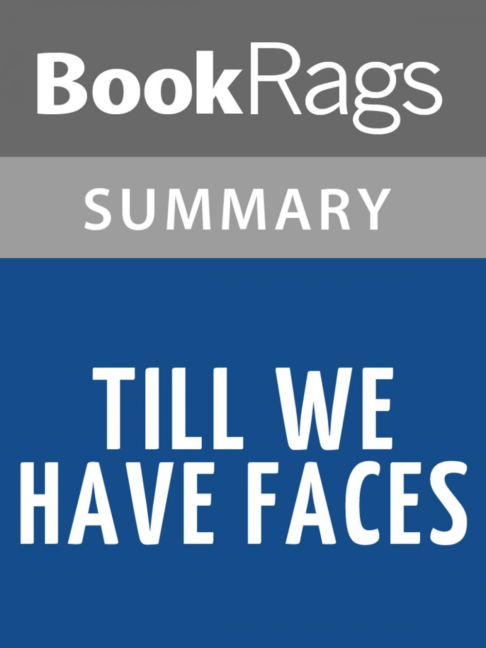 Big bigCover of Till We Have Faces by C. S. Lewis Summary & Study Guide