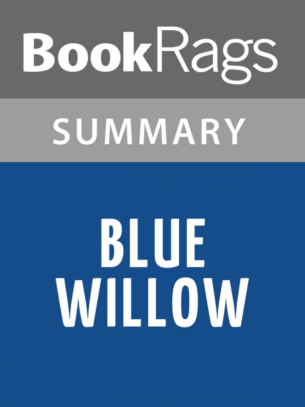 Big bigCover of Blue Willow by Doris Gates Summary & Study Guide