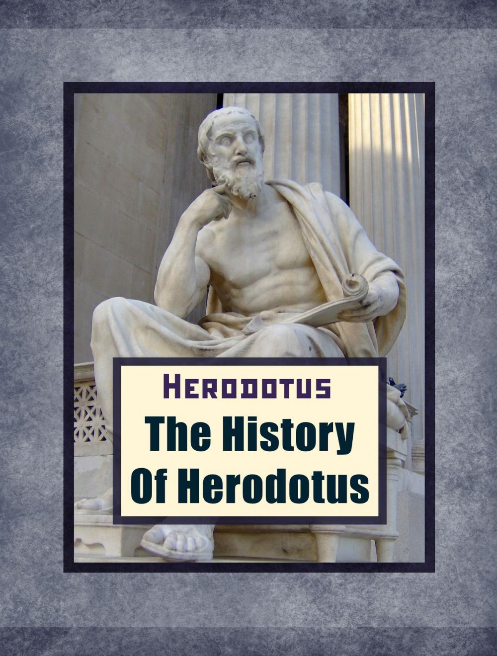 Big bigCover of The History Of Herodotus