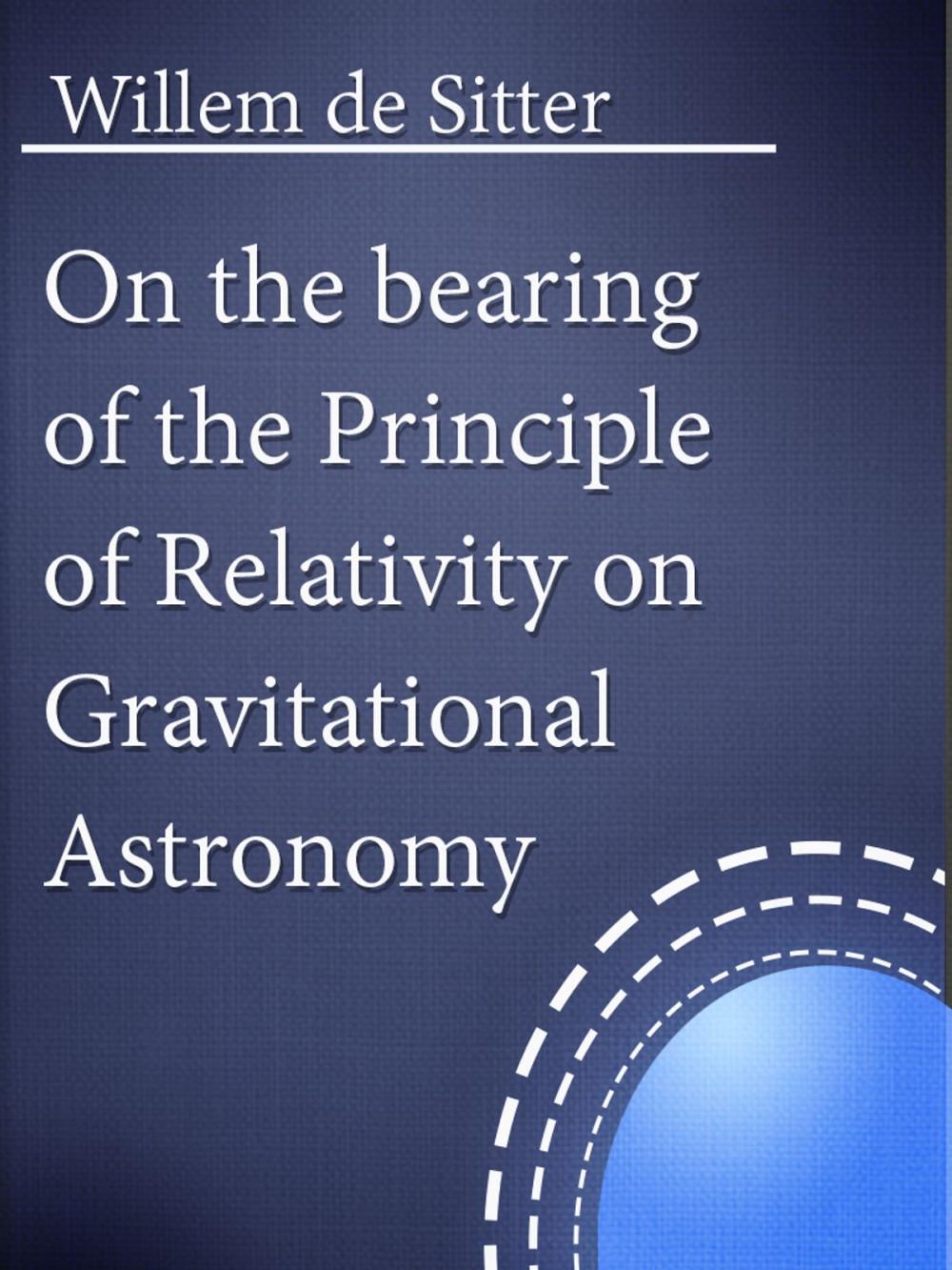 Big bigCover of On the bearing of the Principle of Relativity on Gravitational Astronomy