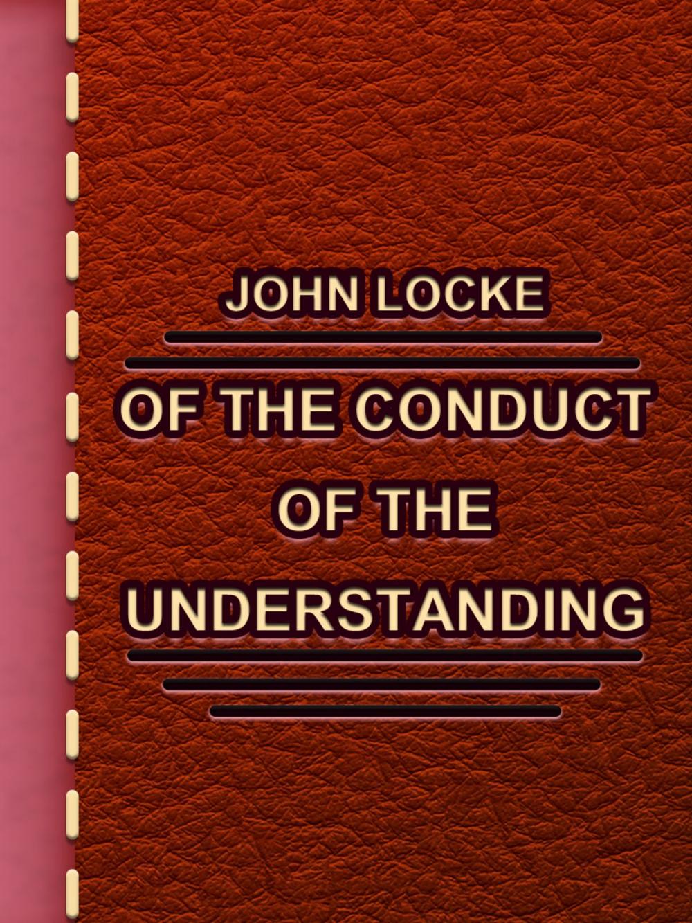 Big bigCover of Of the Conduct of the Understanding