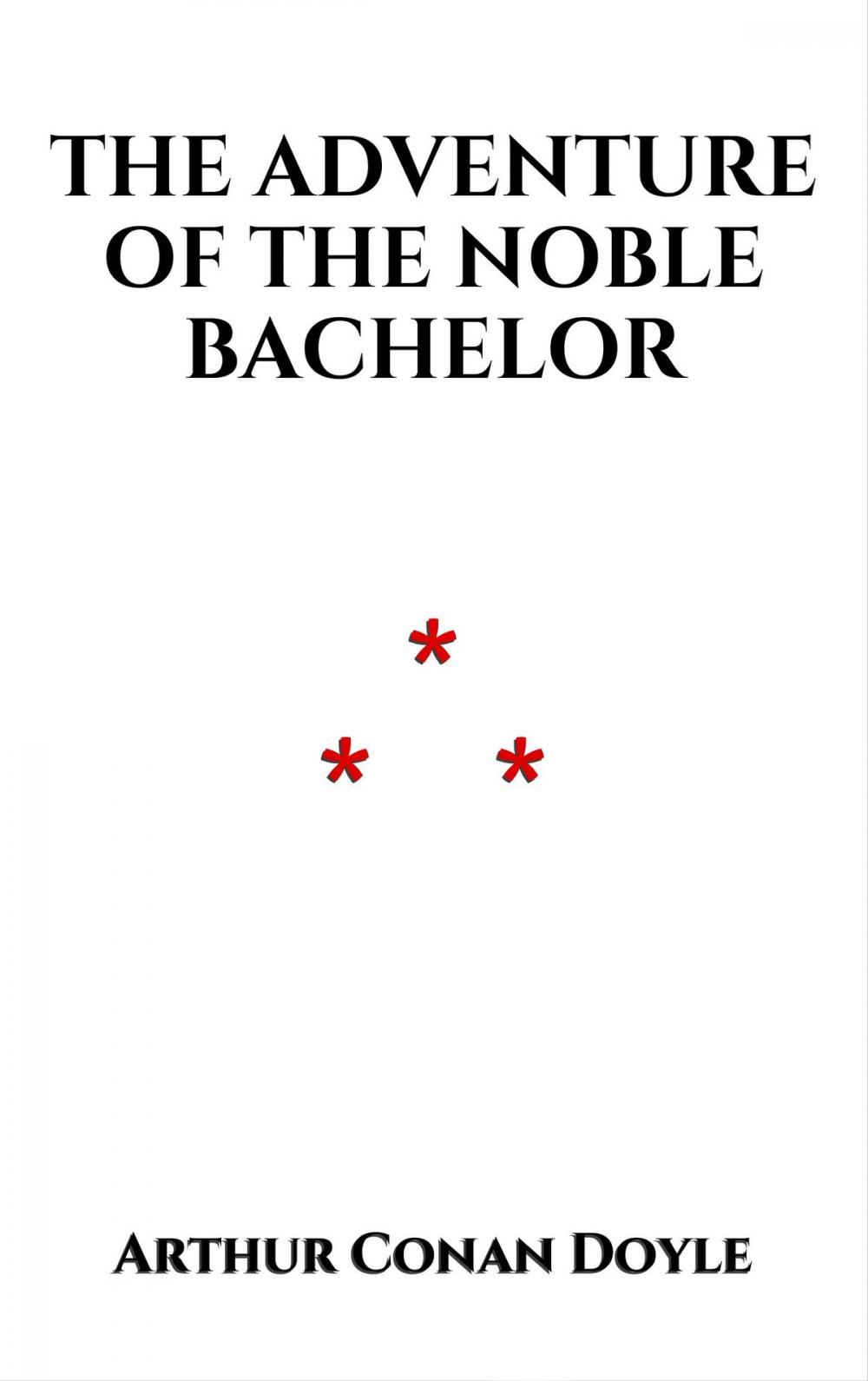 Big bigCover of The Adventure of the Noble Bachelor