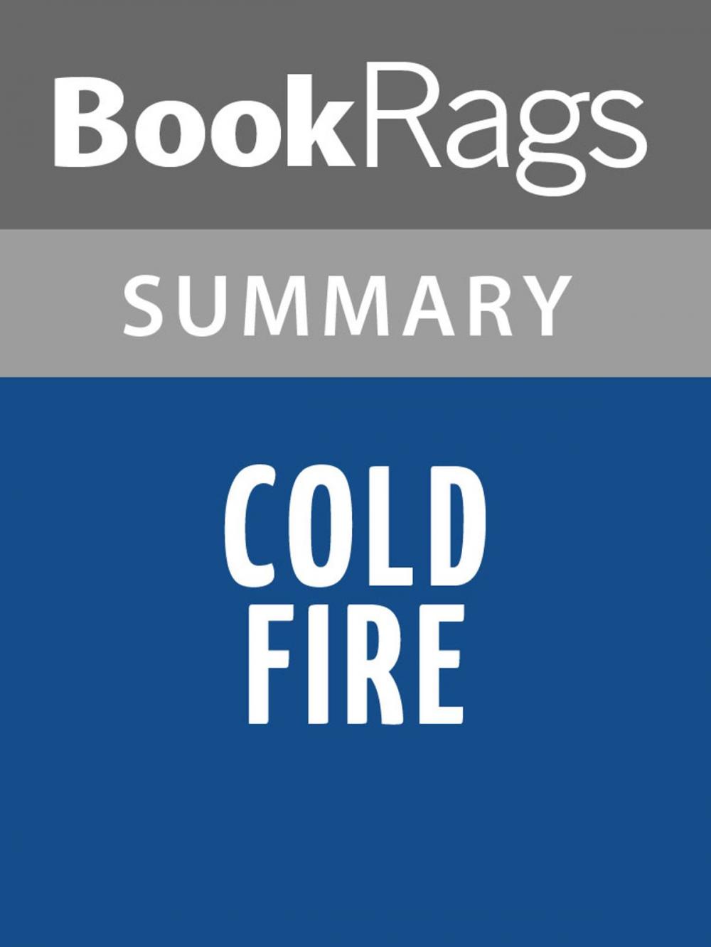 Big bigCover of Cold Fire by Dean Koontz Summary & Study Guide