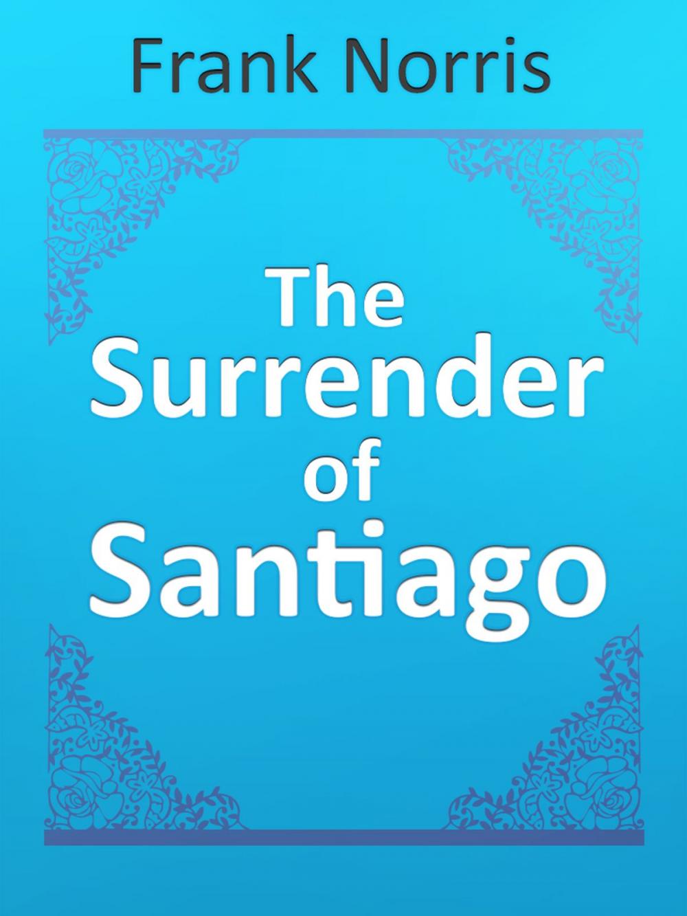 Big bigCover of The Surrender of Santiago