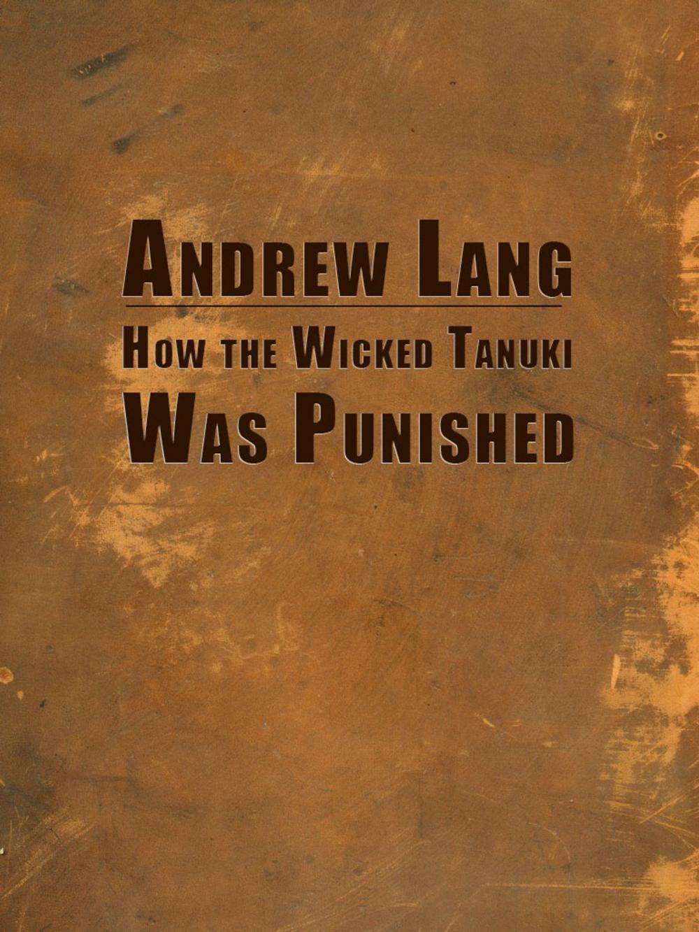 Big bigCover of How the Wicked Tanuki Was Punished