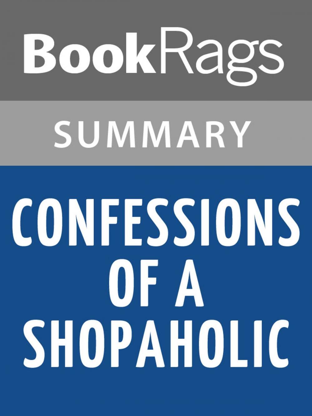 Big bigCover of Confessions of a Shopaholic by Madeleine Wickham Summary & Study Guide