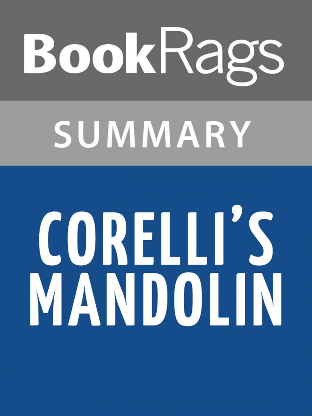 Big bigCover of Corelli's Mandolin by Louis de Bernières Summary & Study Guide