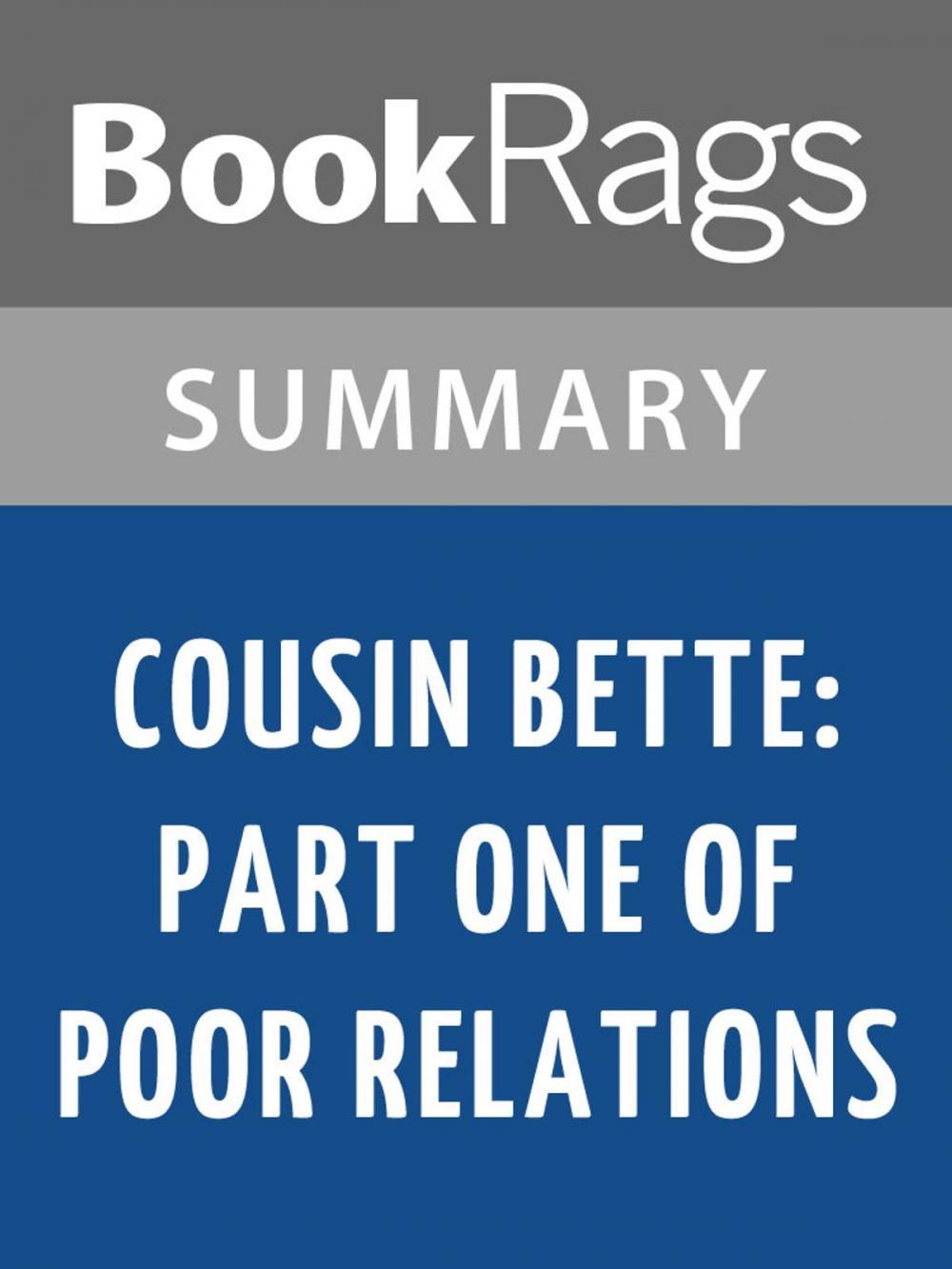 Big bigCover of Cousin Bette: Part One of Poor Relations by Honoré de Balzac Summary & Study Guide