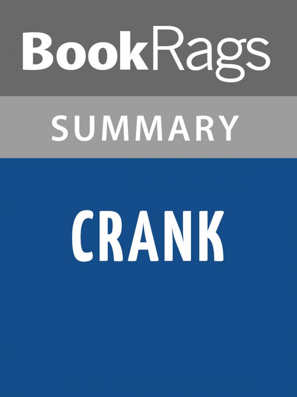 Big bigCover of Crank by Ellen Hopkins Summary & Study Guide