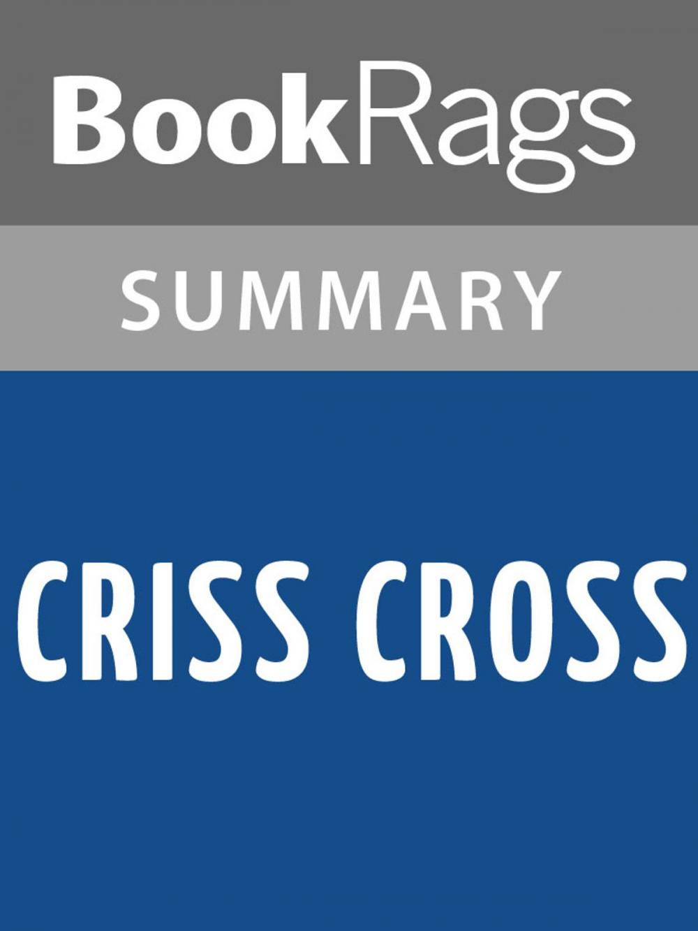 Big bigCover of Criss Cross by Lynne Rae Perkins Summary & Study Guide