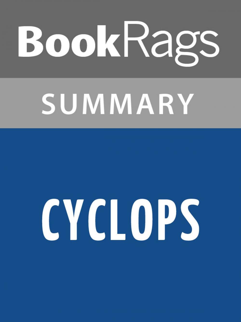 Big bigCover of Cyclops by Clive Cussler Summary & Study Guide