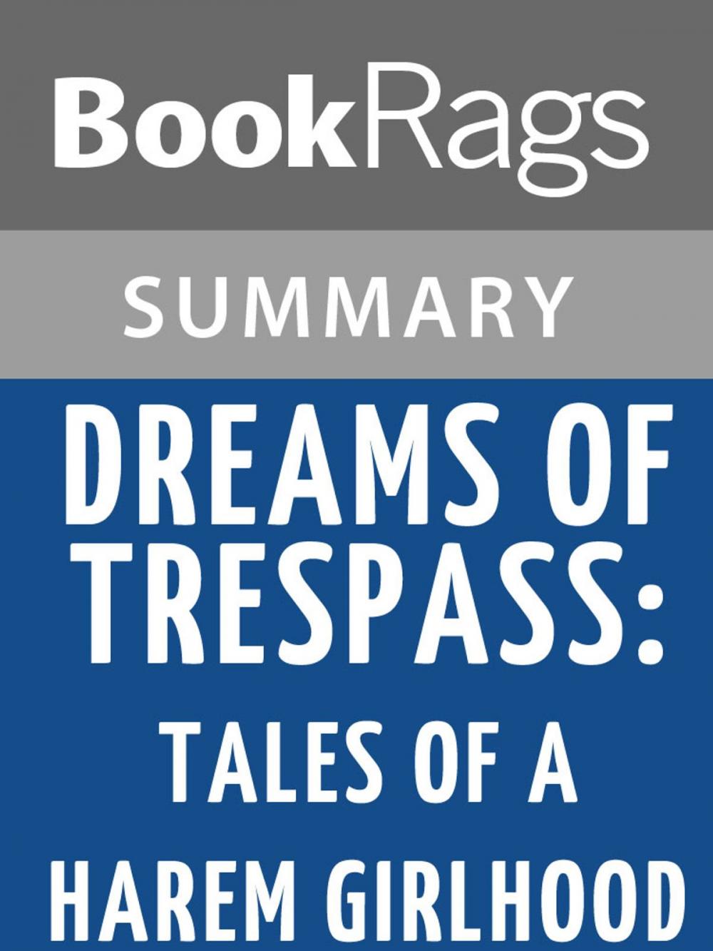 Big bigCover of Dreams of Trespass: Tales of a Harem Girlhood by Fatema Mernissi Summary & Study Guide