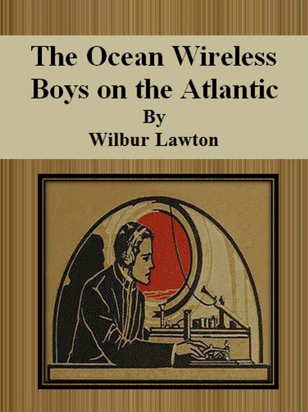 Big bigCover of The Ocean Wireless Boys on the Atlantic