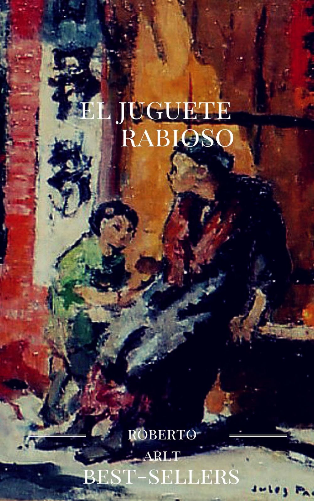 Big bigCover of el juguete rabioso