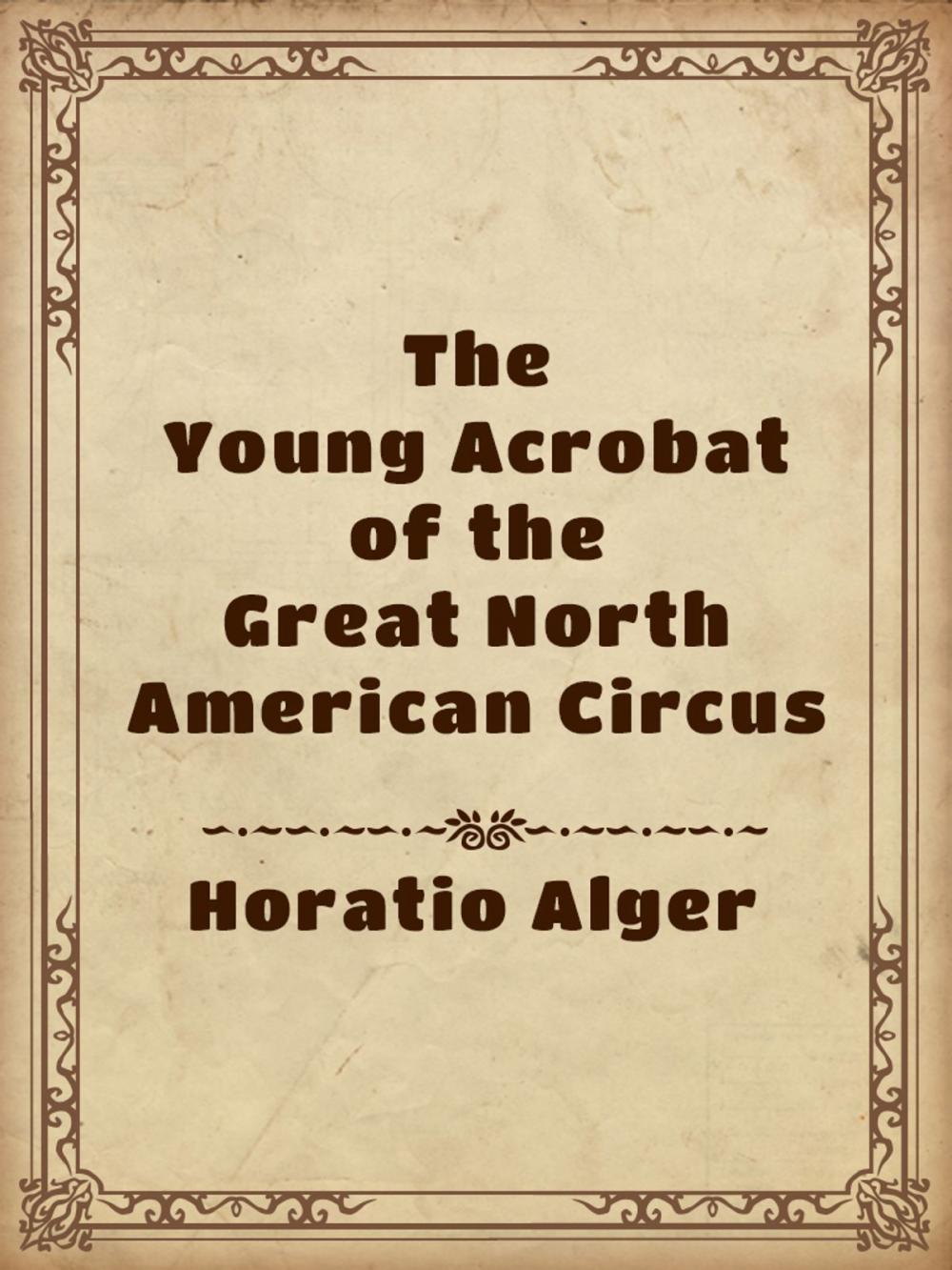 Big bigCover of The Young Acrobat of the Great North American Circus