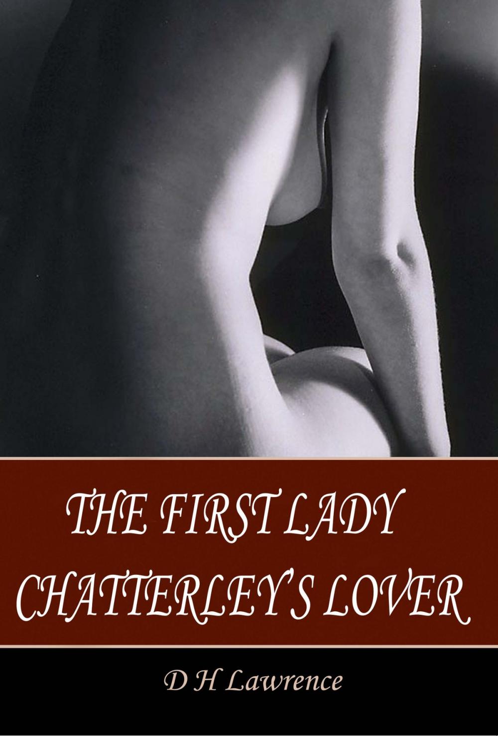 Big bigCover of The First Lady Chatterley's Lover