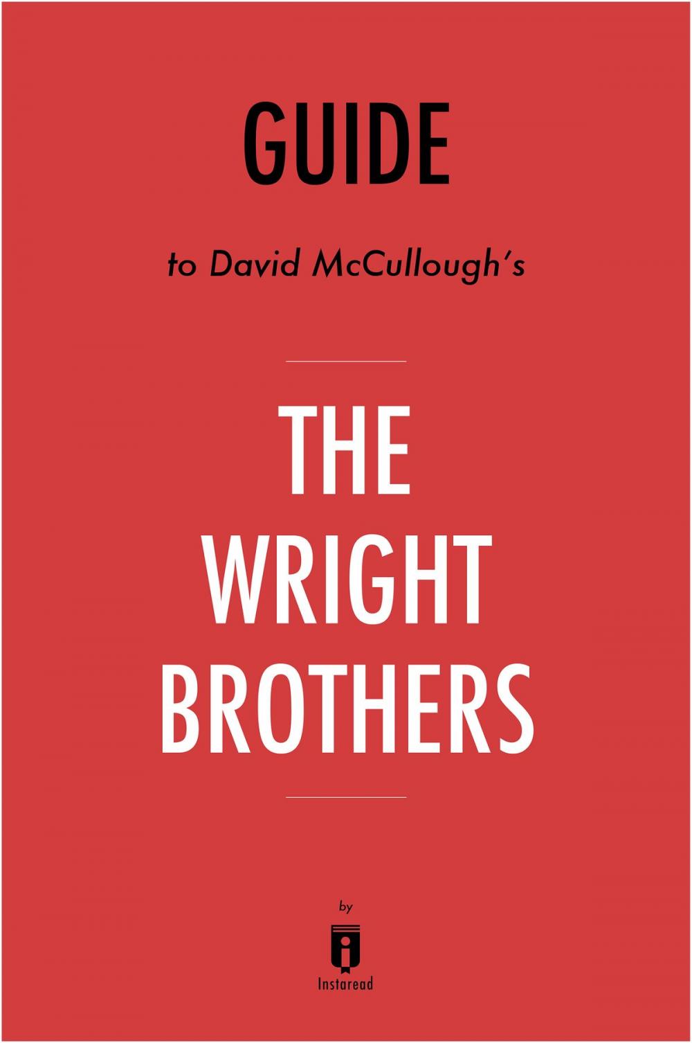 Big bigCover of Guide to David McCullough’s The Wright Brothers by Instaread