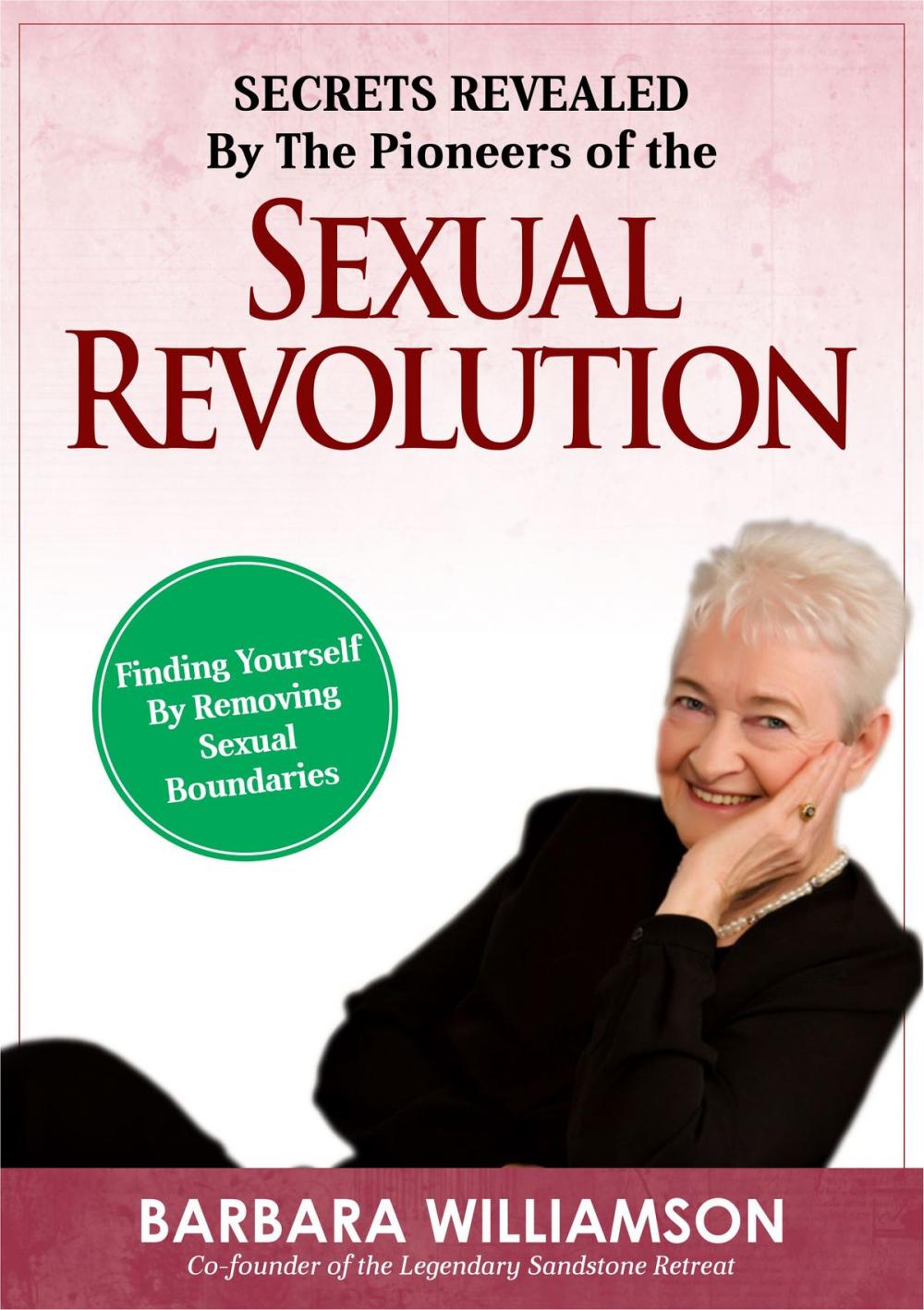 Big bigCover of Secret Revealed By The Pioneers Of The Sexual Revolution