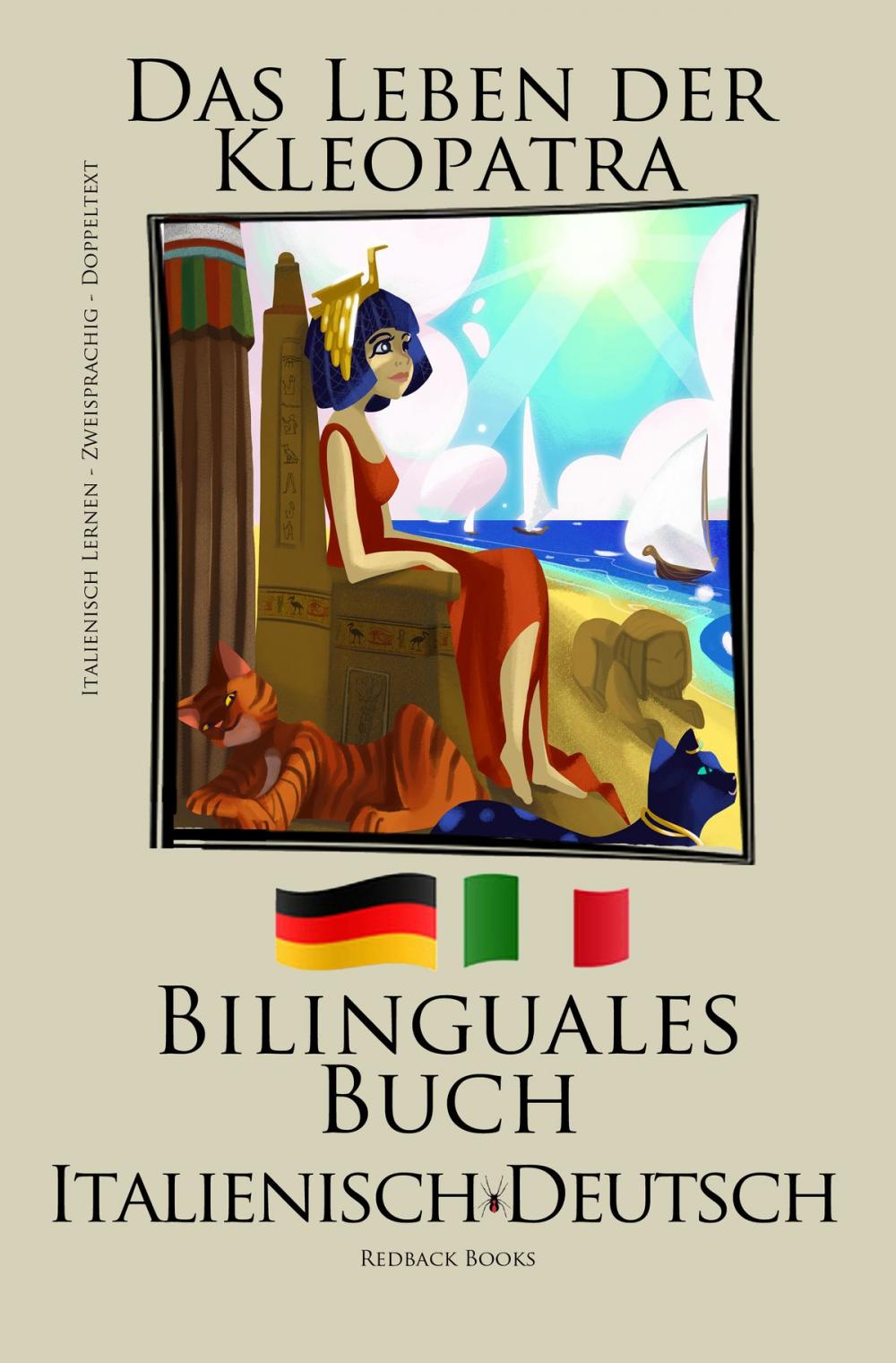 Big bigCover of Italienisch Lernen - Bilinguales Buch (Italienisch - Deutsch) Das Leben der Kleopatra