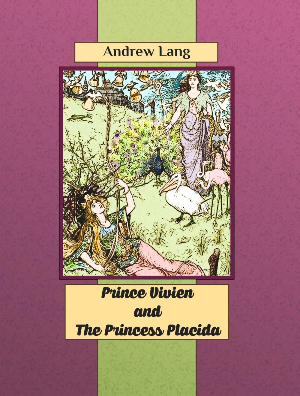 Big bigCover of PRINCE VIVIEN AND THE PRINCESS PLACIDA