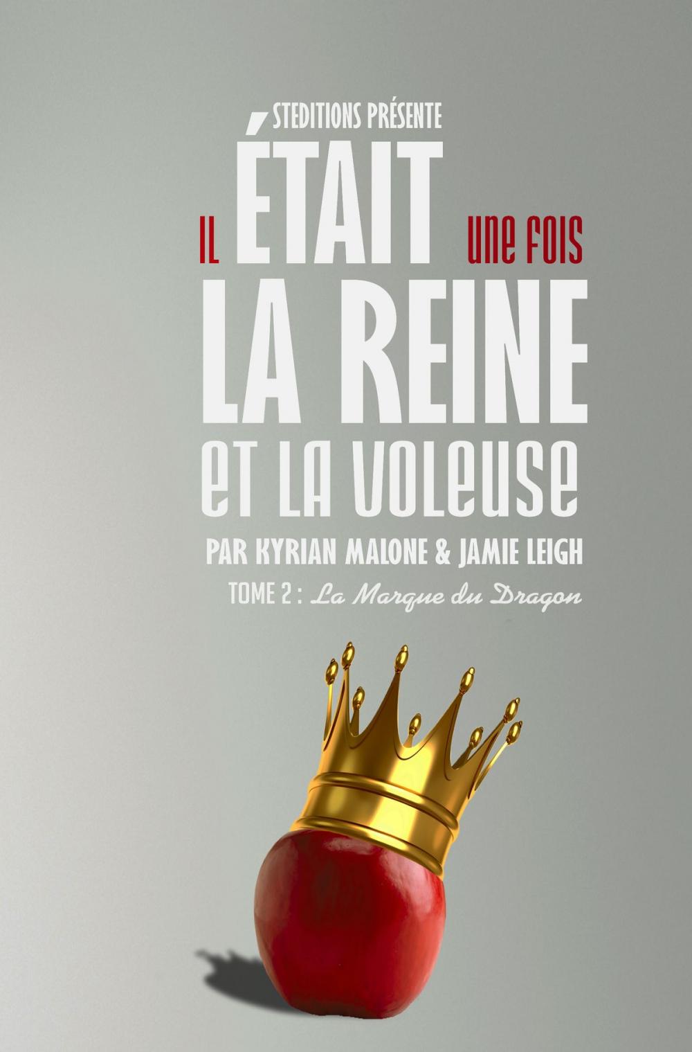 Big bigCover of Il était une fois, la Reine et la Voleuse - Tome 2 (Roman lesbien)