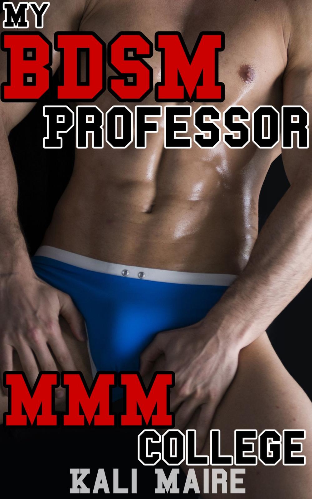 Big bigCover of My BDSM Professor: MMM College Erotica