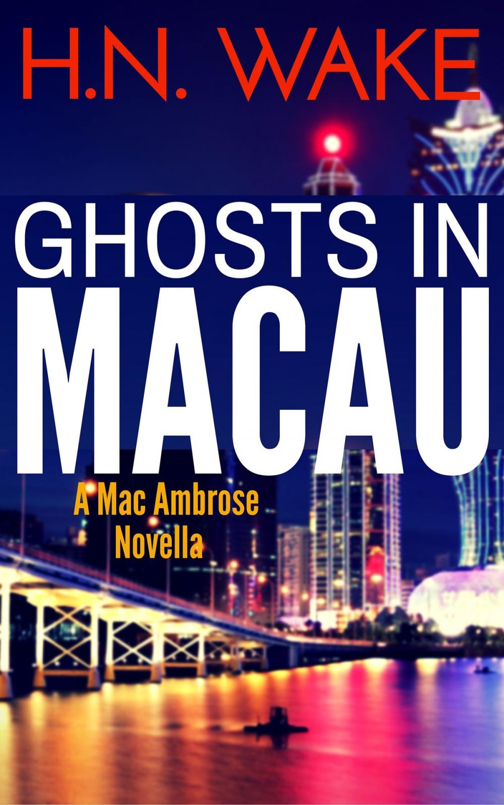 Big bigCover of Ghosts in Macau (A Mac Ambrose Novella)