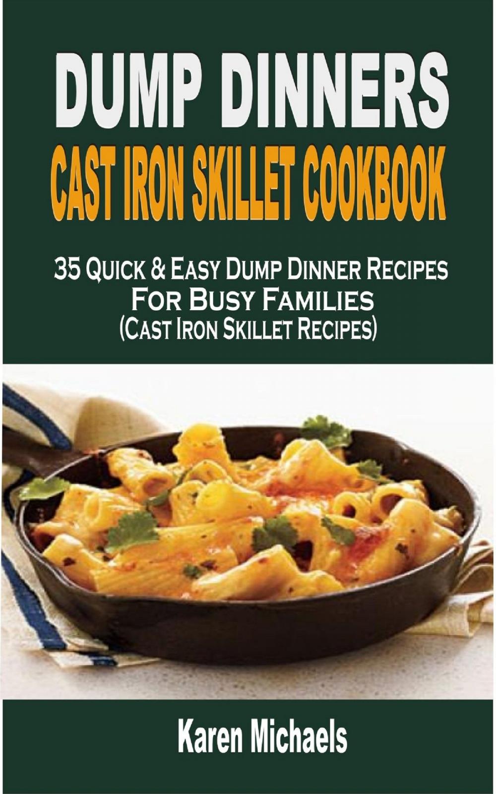 Big bigCover of Dump Dinner Cast Iron Skillet Cookbook