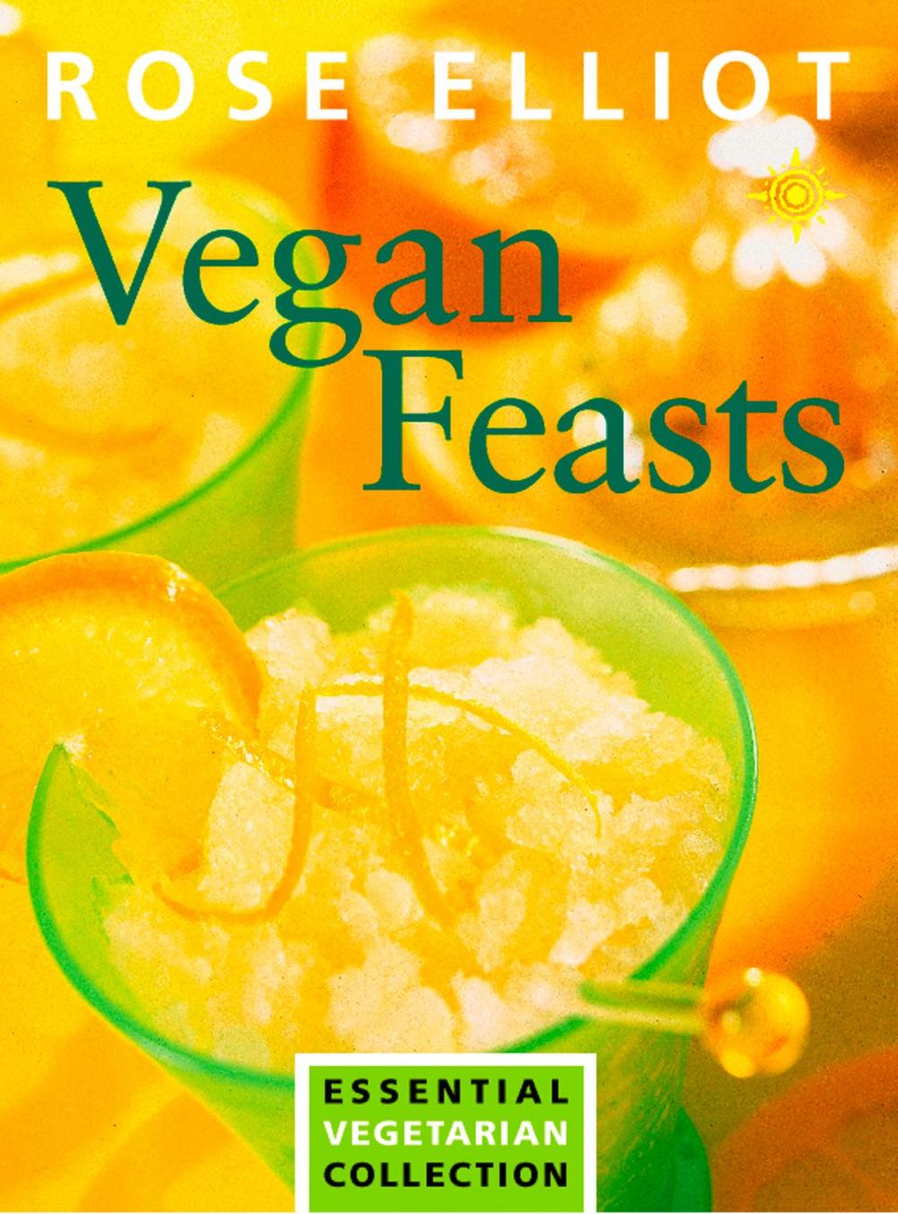 Big bigCover of Vegan Feasts: Essential Vegetarian Collection