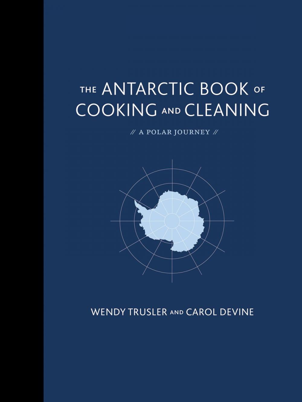 Big bigCover of The Antarctic Book of Cooking and Cleaning