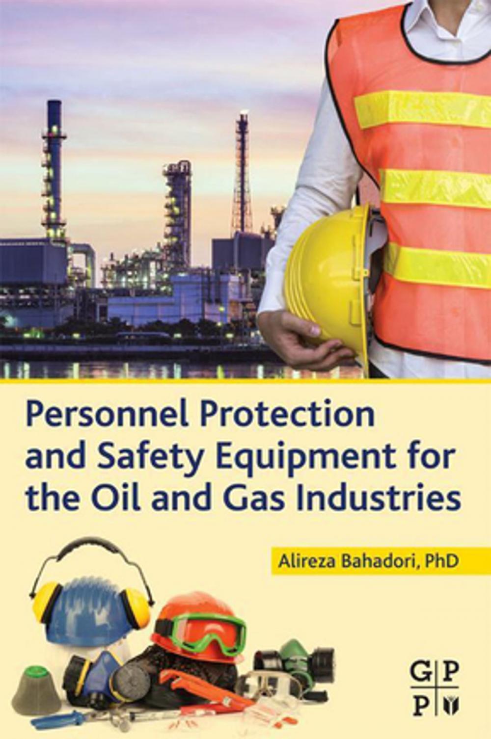 Big bigCover of Personnel Protection and Safety Equipment for the Oil and Gas Industries