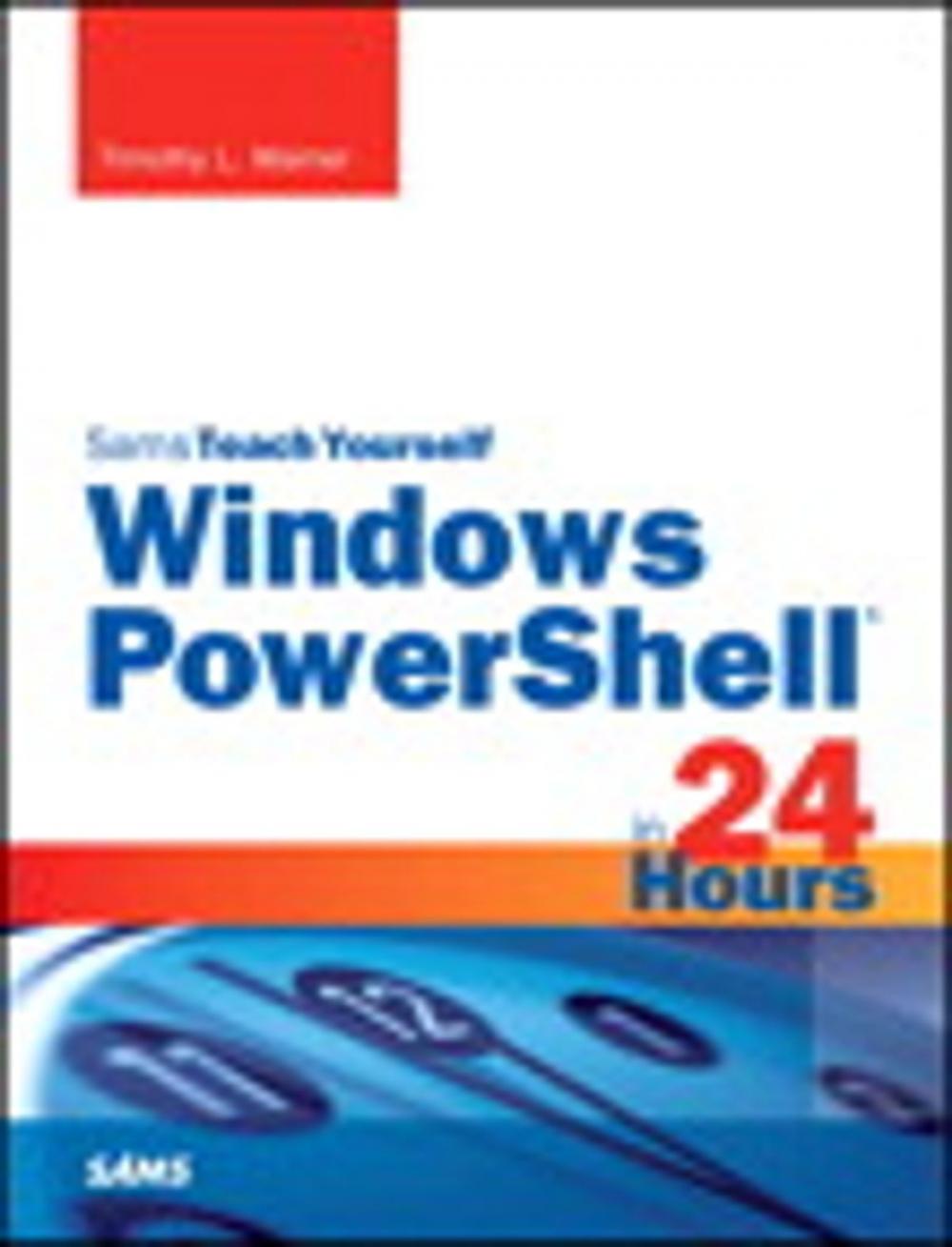 Big bigCover of Windows PowerShell in 24 Hours, Sams Teach Yourself