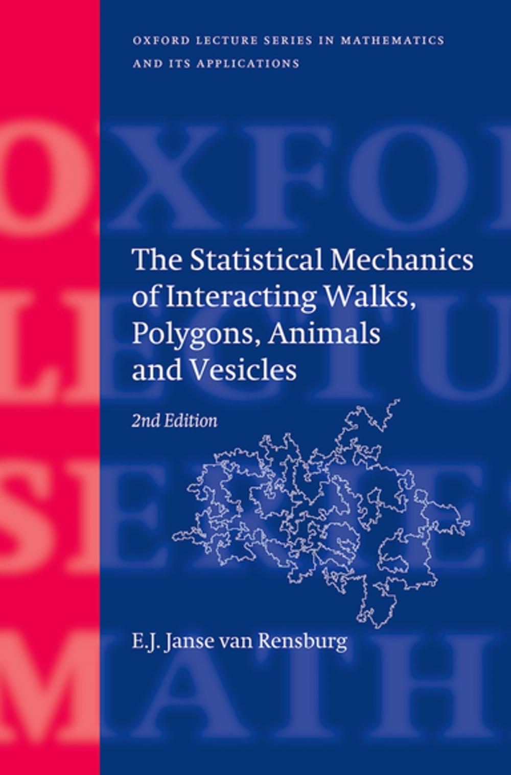 Big bigCover of The Statistical Mechanics of Interacting Walks, Polygons, Animals and Vesicles