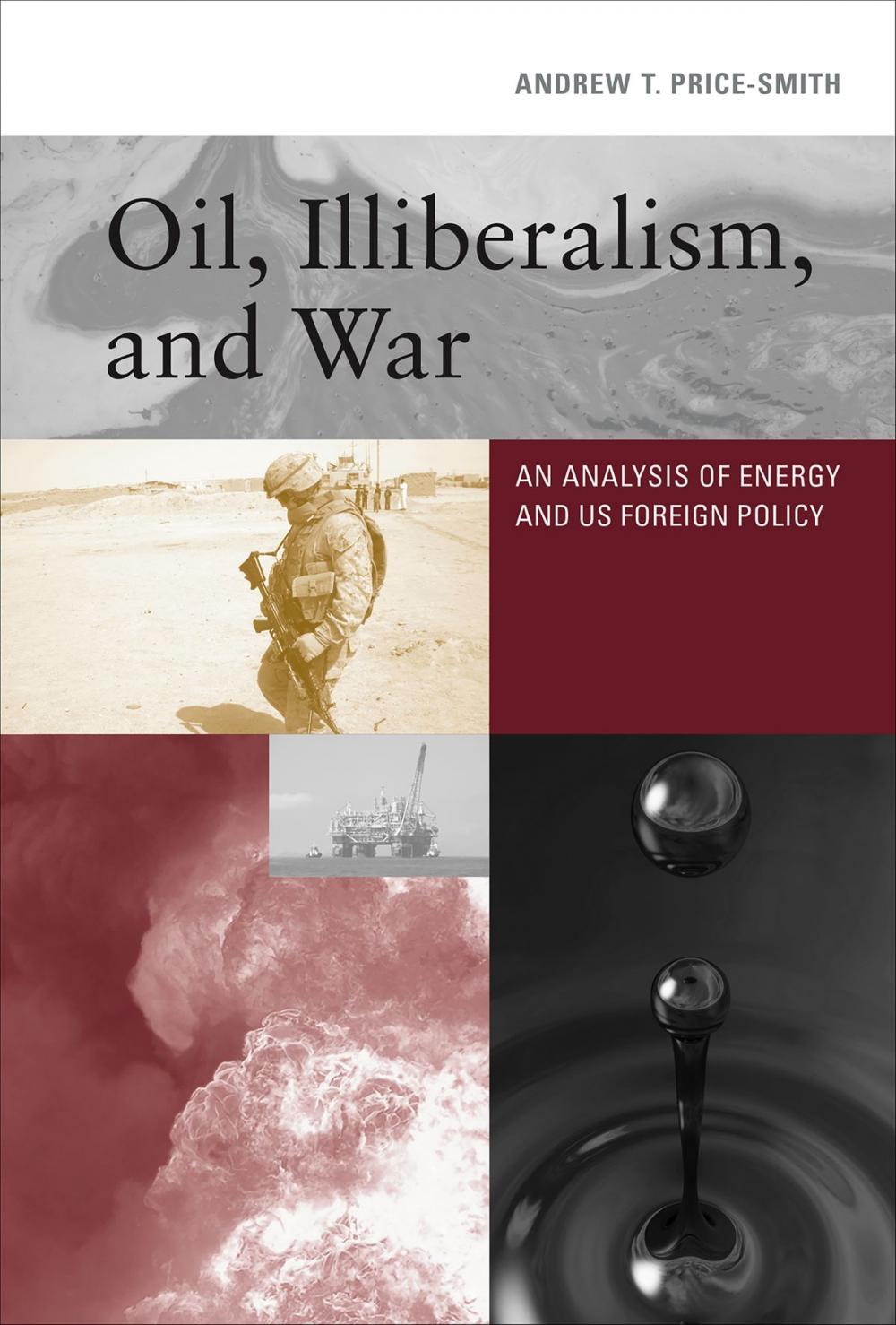 Big bigCover of Oil, Illiberalism, and War