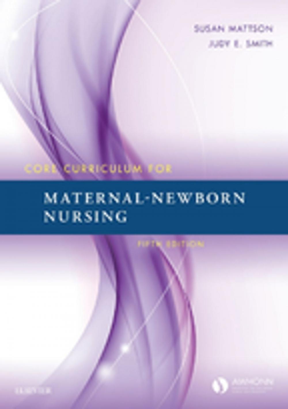 Big bigCover of Core Curriculum for Maternal-Newborn Nursing E-Book