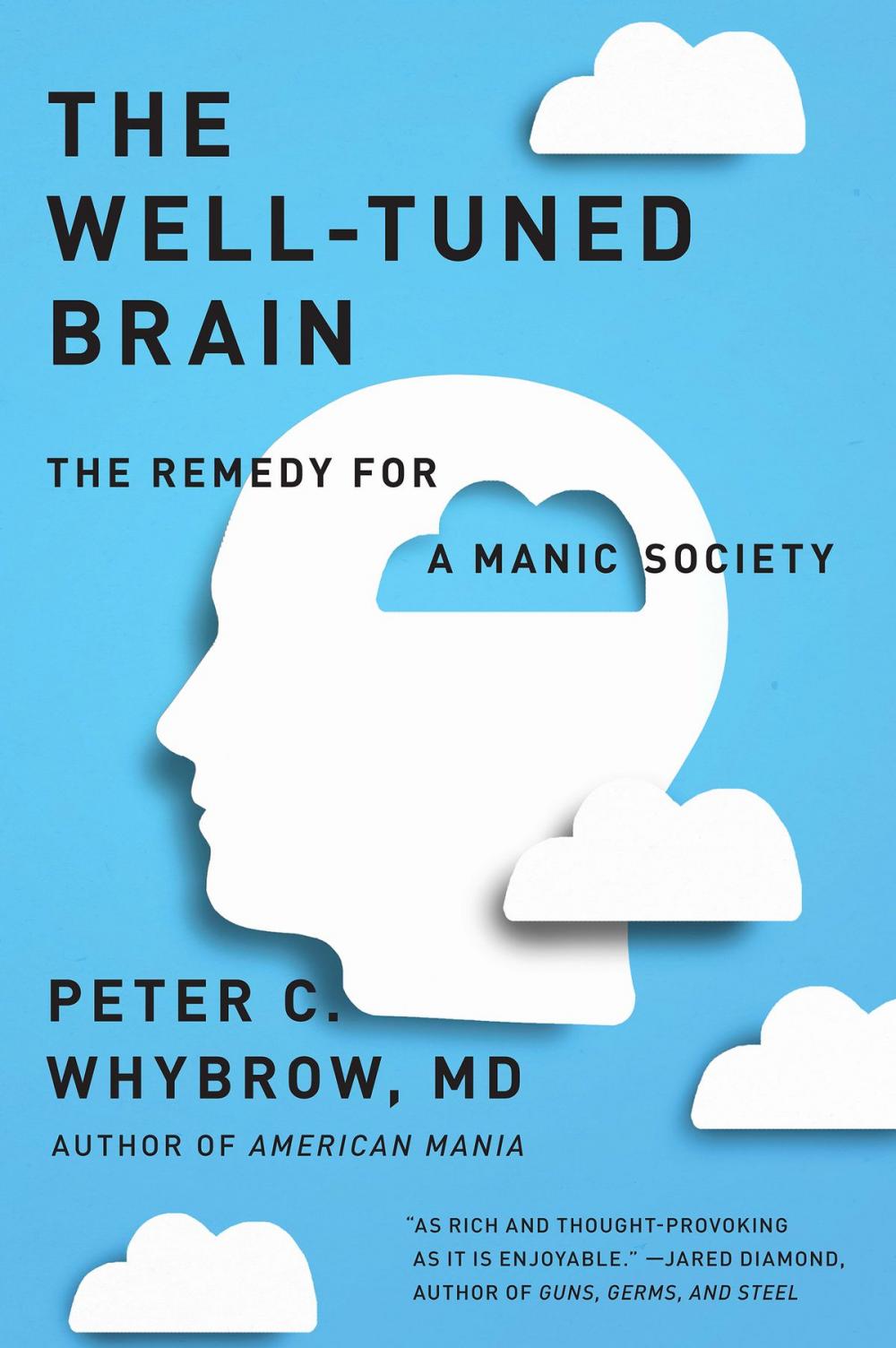 Big bigCover of The Well-Tuned Brain: The Remedy for a Manic Society